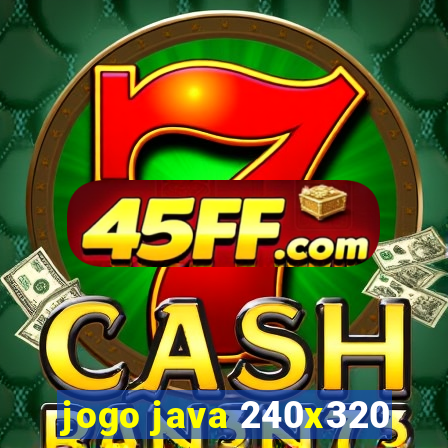 jogo java 240x320